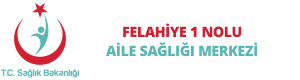 Felahiye 1 Nolu Aile Sağlığı Merkezi